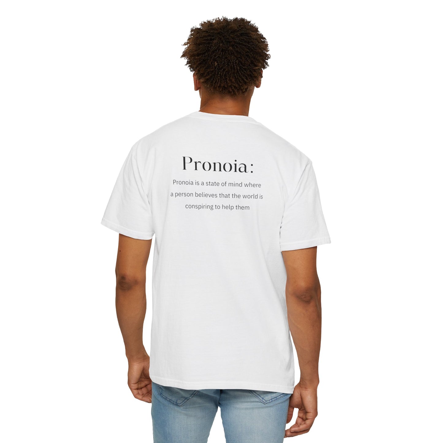 Pronoia Definition Shirt Fun Garment-Dyed T-shirt unisex