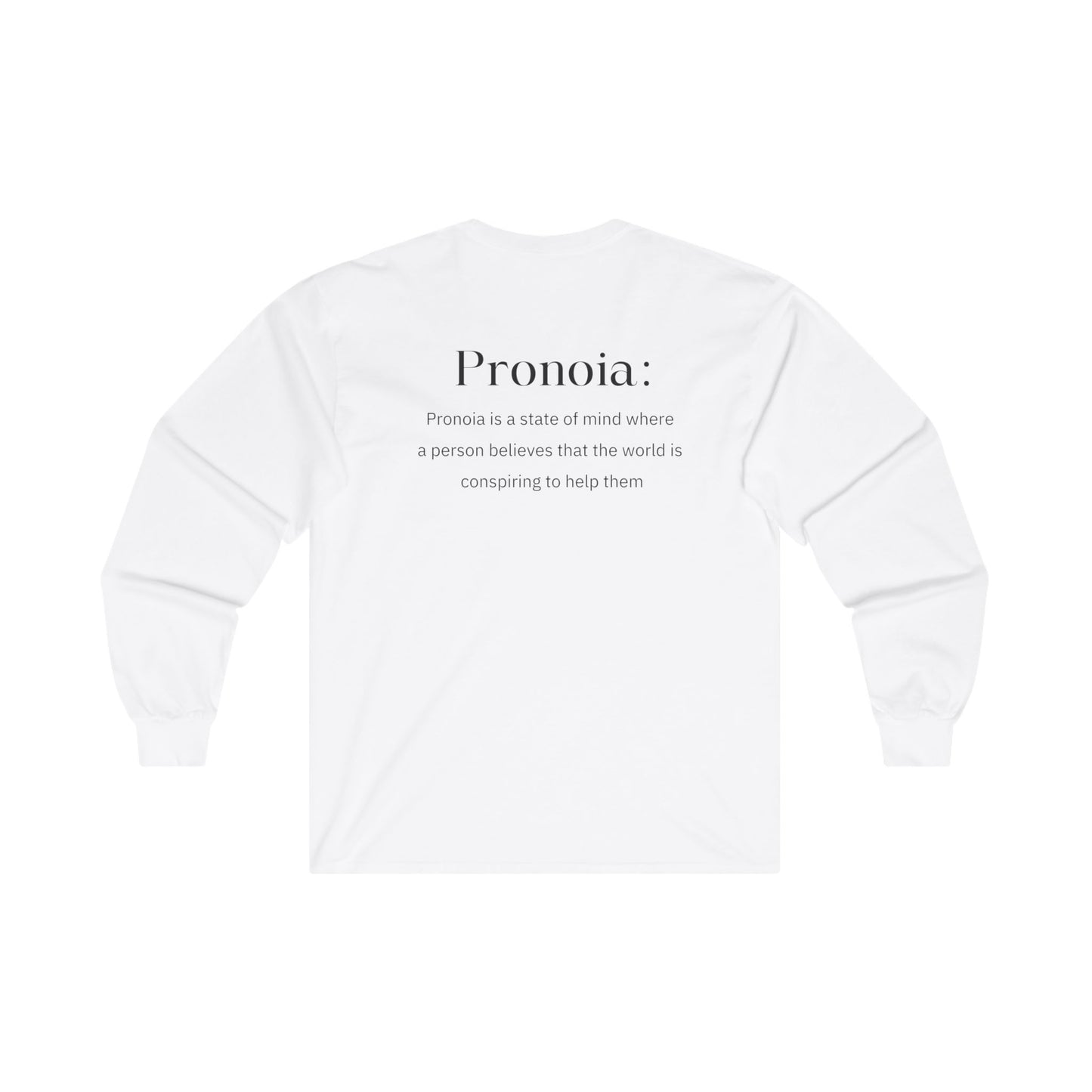 Pronoia Definition Shirt Men's Unisex Ultra Cotton Fun Long Sleeve Tee