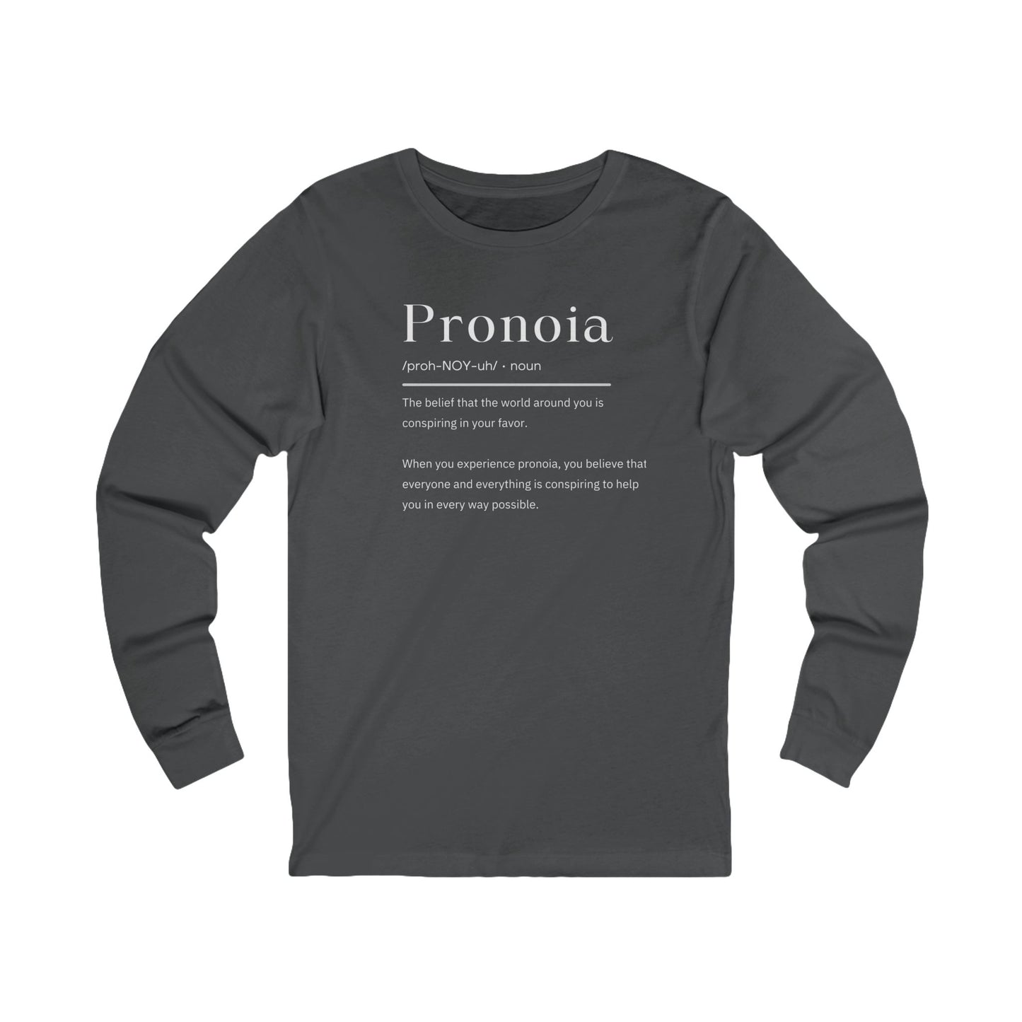 Pronoia Definition Shirt Women's Unisex Jersey Fun Long Sleeve Tee