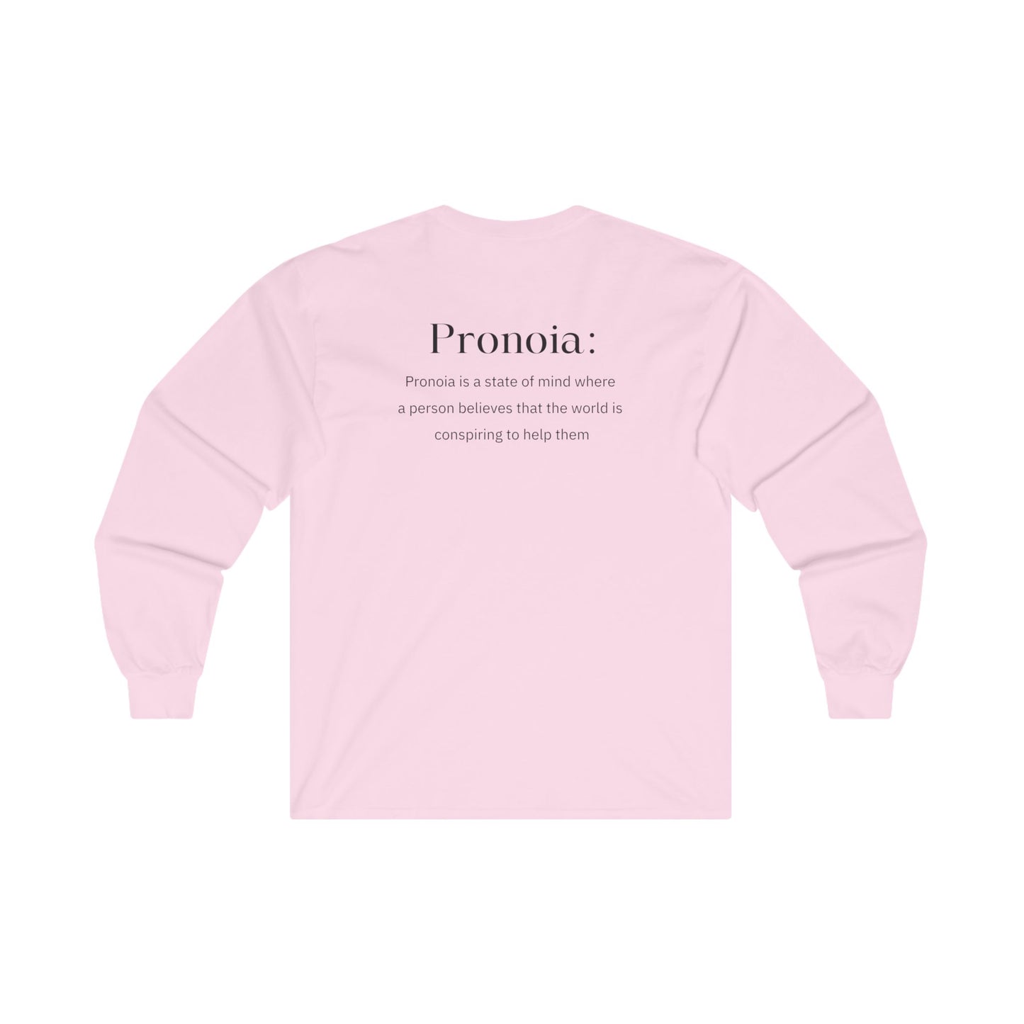 Pronoia Definition Shirt Men's Unisex Ultra Cotton Fun Long Sleeve Tee