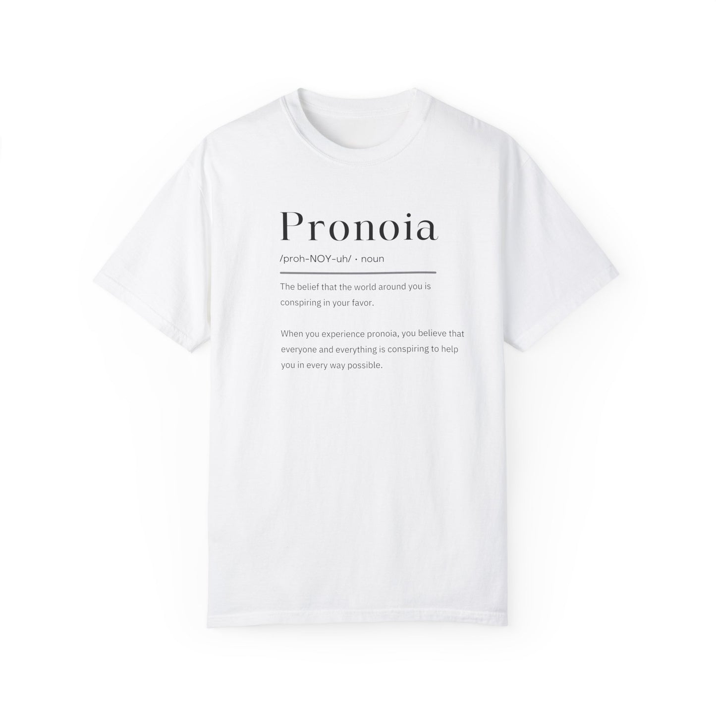 Pronoia Definition Shirt Fun Garment-Dyed T-shirt unisex