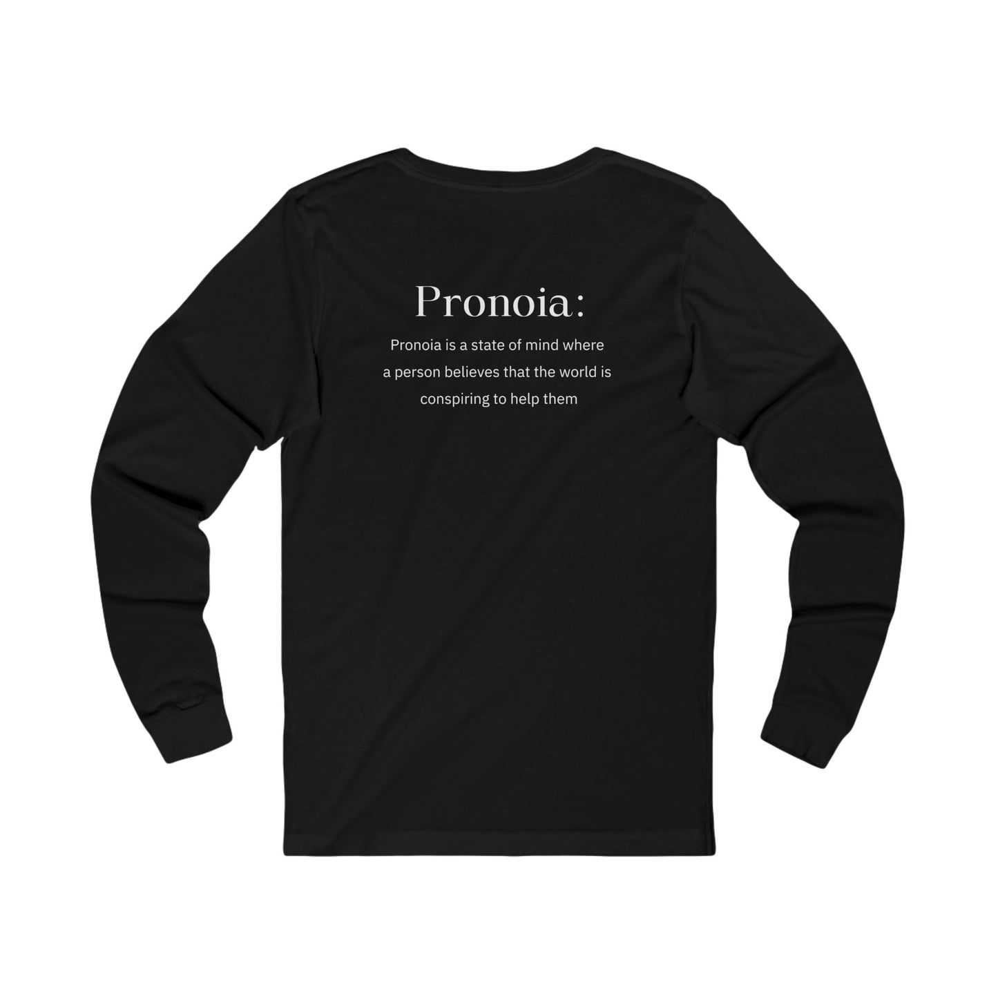 Pronoia Definition Shirt Women's Unisex Jersey Fun Long Sleeve Tee