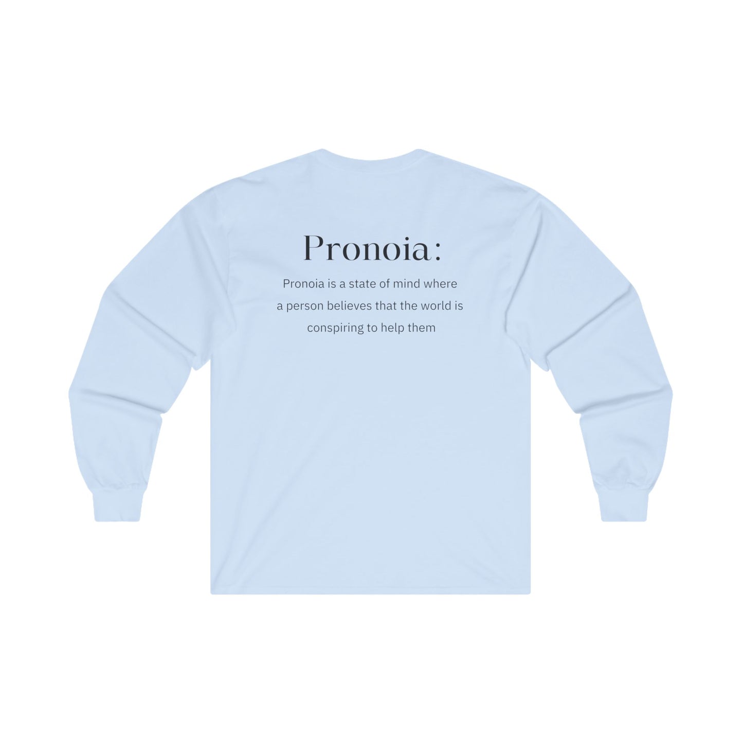 Pronoia Definition Shirt Men's Unisex Ultra Cotton Fun Long Sleeve Tee